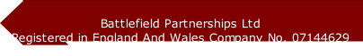 Battlefield Partnerships Ltd
Registered in England And Wales Company No. 07144629
 


